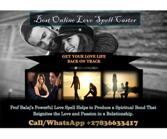 Most Powerful Love Spell Caster Online With Simple Love Spells That Work Instantly +27836633417