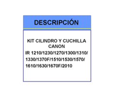 KIT CILINDRO Y CUCHILLA CANON IR-1310 GPR10
