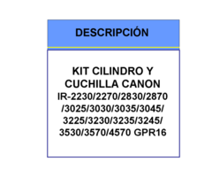 KIT CILINDRO Y CUCHILLA CANON IR-3570 GPR16